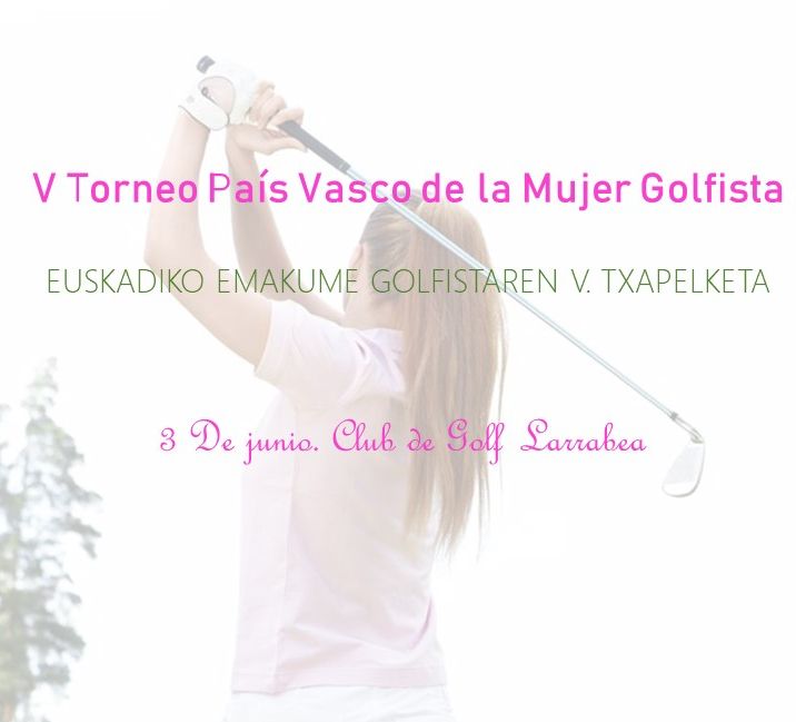 V Torneo País Vasco de la Mujer Golfista.