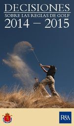 Decisiones Reglas de Golf 2014-2015